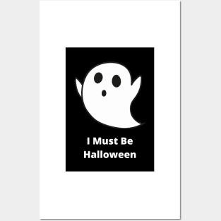 I Must Be Halloween Posters and Art